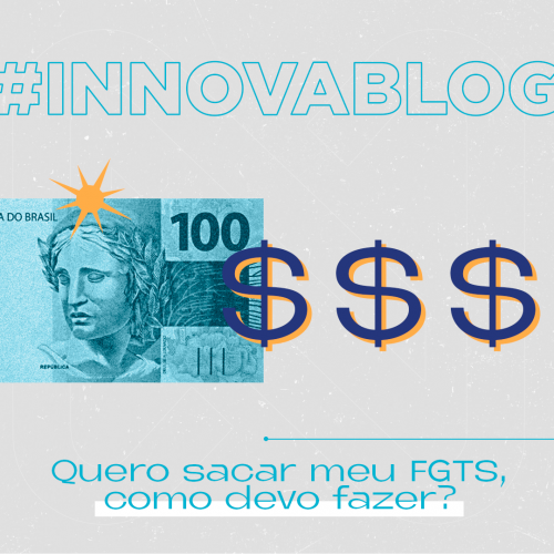 Innova-blog-quero-sacar-fgts-como-devo-fazer